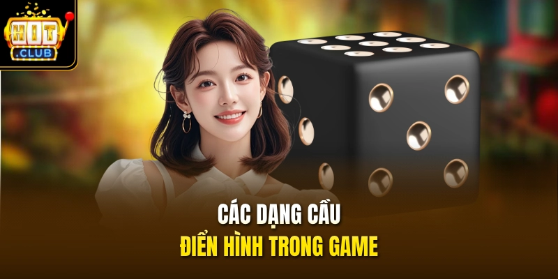 Các dạng cầu điển hình trong game