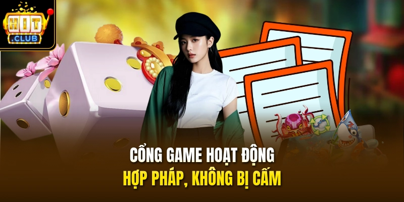 Cổng game hoạt động hợp pháp, không bị cấm