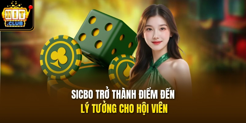 Sicbo trở thành điểm đến lý tưởng cho hội viên